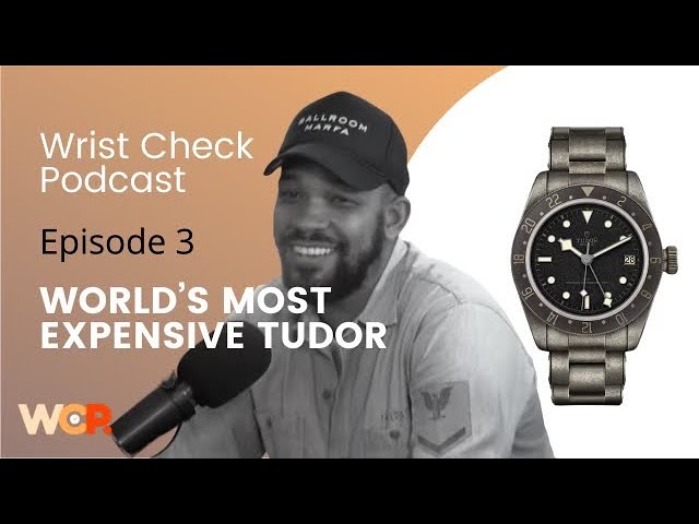 Wrist Check Podcast – World’s Most Expensive Tudor: Watch Auctions & Brands for Newbies (EP 3)