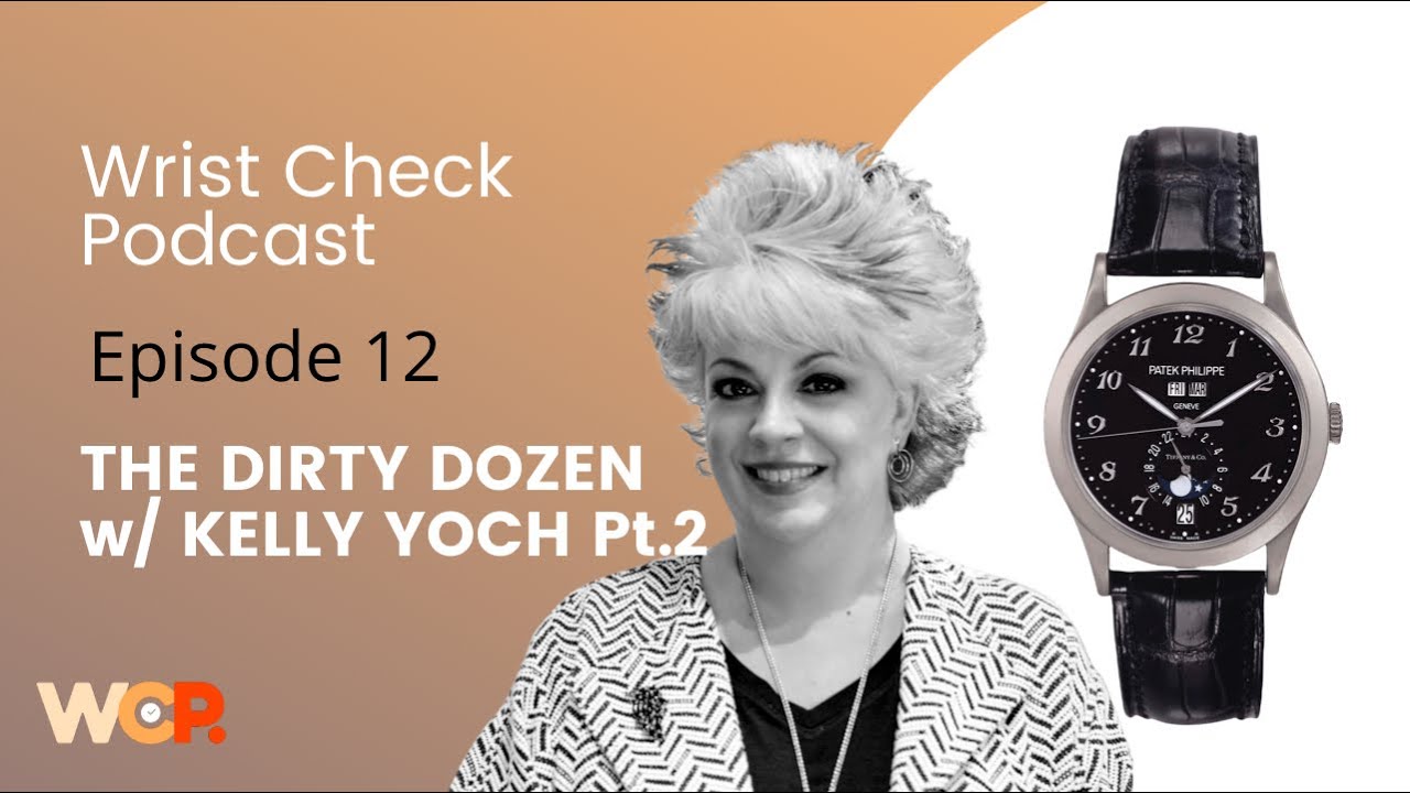 Wrist Check Podcast – The Dirty Dozen: Interview W/ Kelly Yoch (EP 12 Part 2)