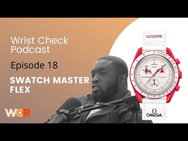 Wrist Check Podcast – Swatch Master Flex (Ep 18)