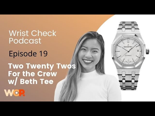 Wrist Check Podcast – Two Twenty Two’s for the Crew: Interview w/ Beth Tee (EP 19)