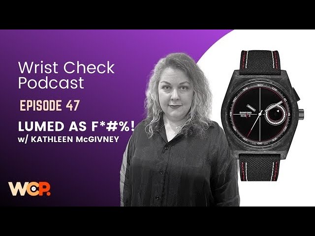 Wrist Check Podcast – Lumed as F*#%! w/ Kathleen McGviney (EP 47)