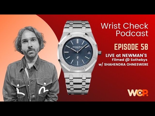 Wrist Check Podcast – Live at Newman’s w/ Shahendra Ohneswere (EP58)