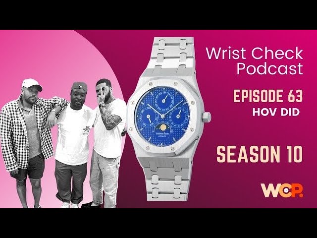 Wrist Check Podcast – HOV DID (EP 63)