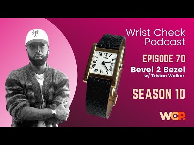 Wrist Check Podcast – Bevel 2 Bezel w/ Tristan Walker, Founder of Bevel (EP 70)