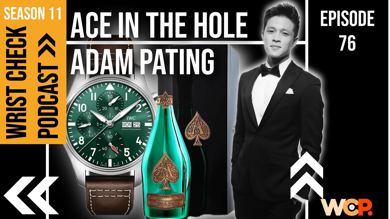 Ace In The Hole feat. Adam Pating | Episode 76 Wrist Check Pod