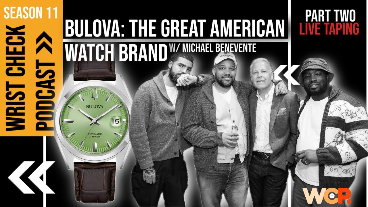 Bulova Showroom Live Audience Taping |  Part 2 Wrist Check Podcast