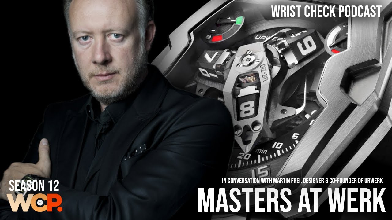 Watchmaking & Design with Martin Frei, Co-founder of Urwerk Geneve | Wrist Check Pod #81