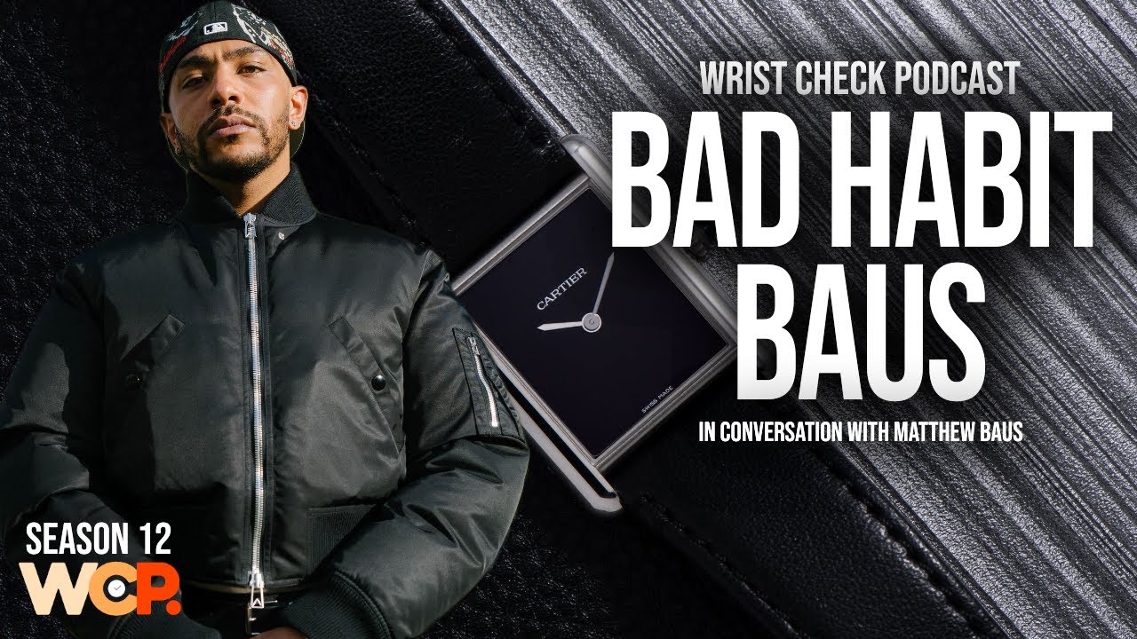 Matthew Baus talks discovering Burna Boy and collecting watches | Wrist Check Pod #83